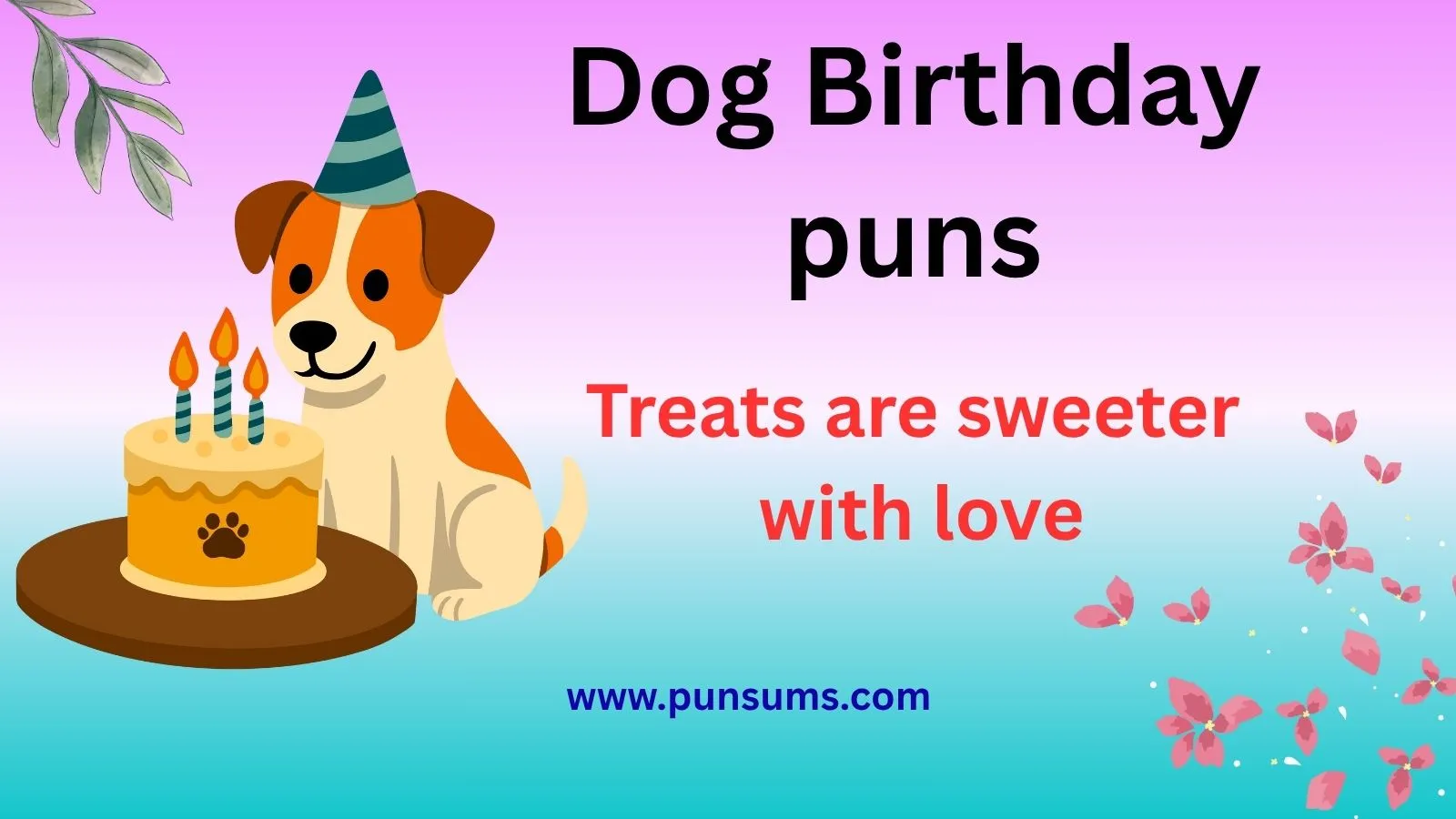 Dog Birthday Puns That Will Make Every Pawty Special