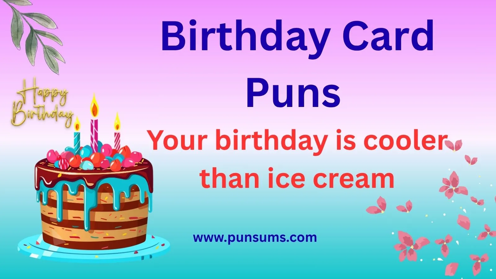 Birthday Card Puns That Will Make Every Celebration Extra Special