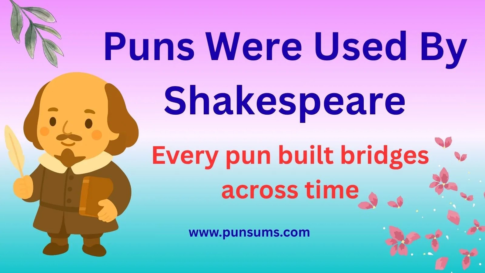 Shakespeare's Puns To Add Wit And Lasting Humor