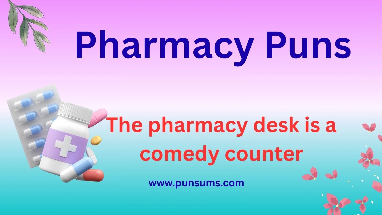 Pharmacy Puns That Will Make You Laugh Out Loud