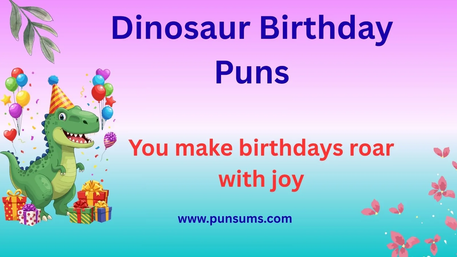 Dinosaur Birthday Puns To Make Every Party Roar
