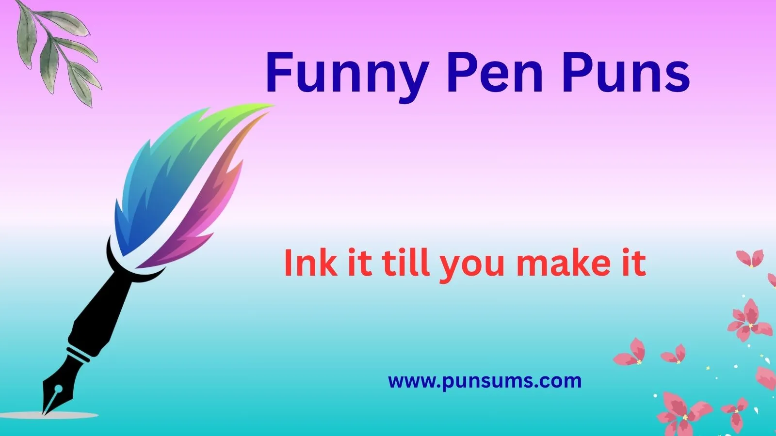 Pen Puns That Will Make You Laugh Out Loud