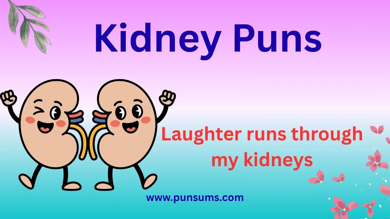 Kidney Puns That Will Make You Laugh Out Loud