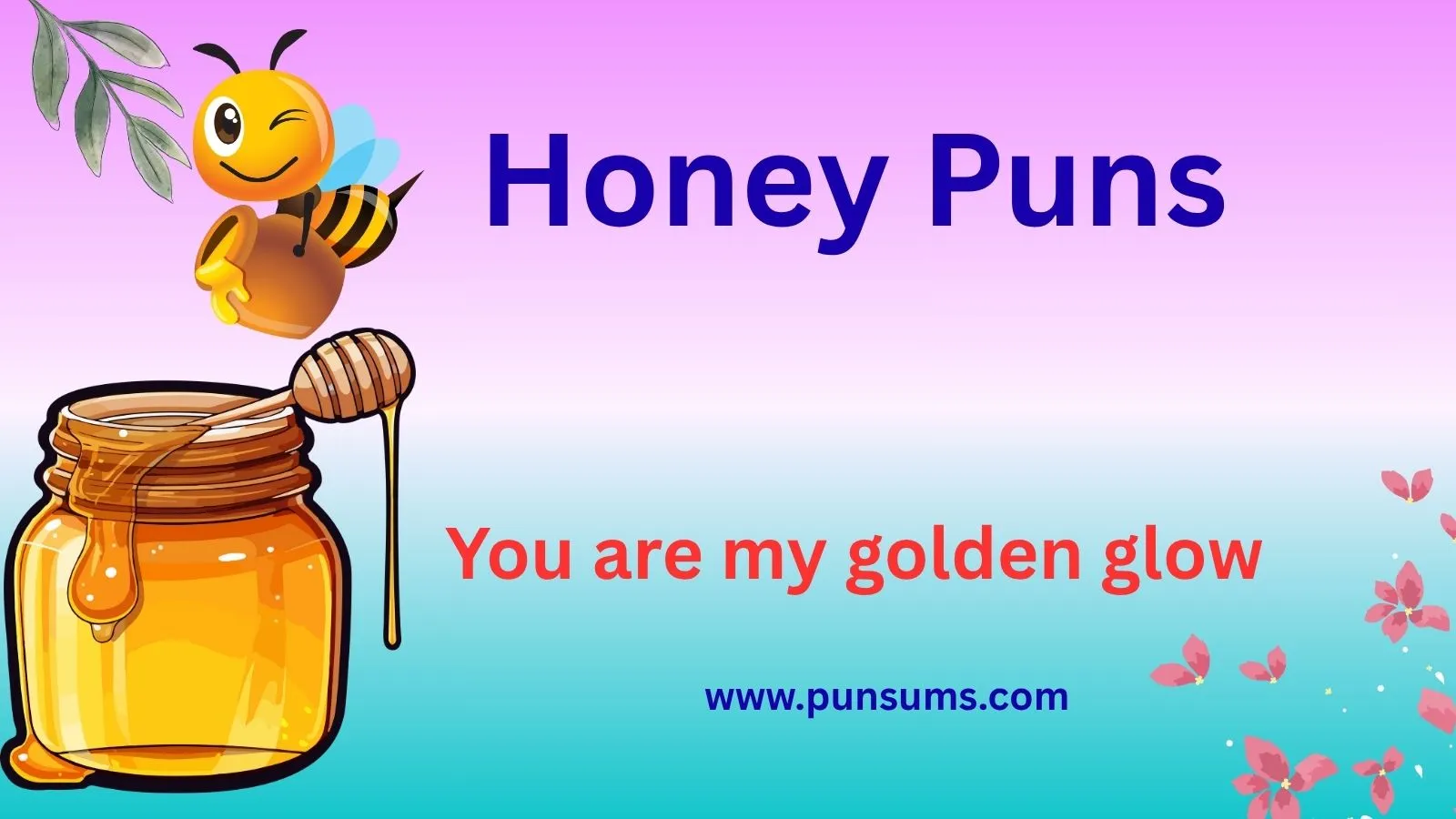 Honey Puns That Will Make Your Day Extra Sweet