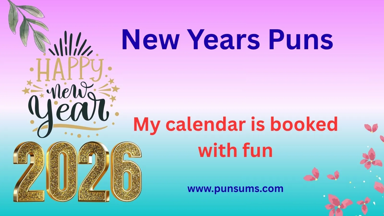 New Years Puns To Start Your Celebration With Laughs