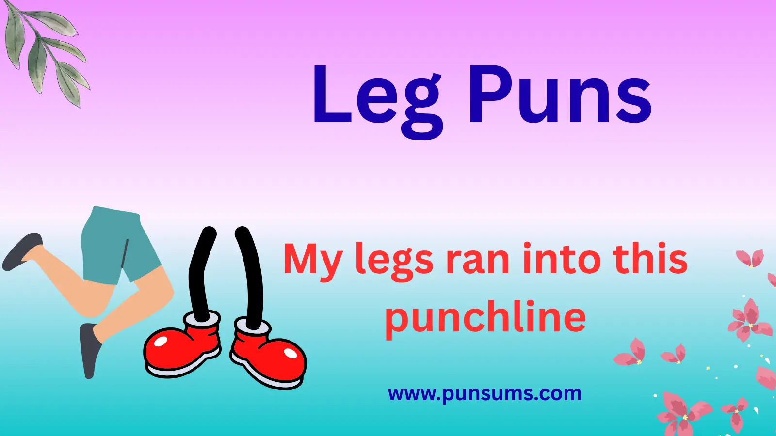 Leg Puns
