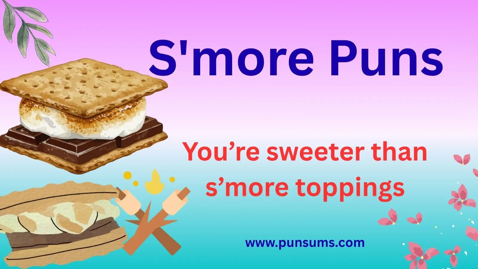 S'more Puns