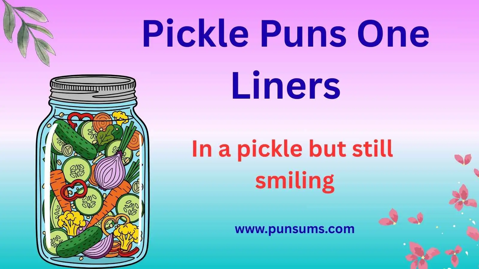 Pickle Puns One Liners