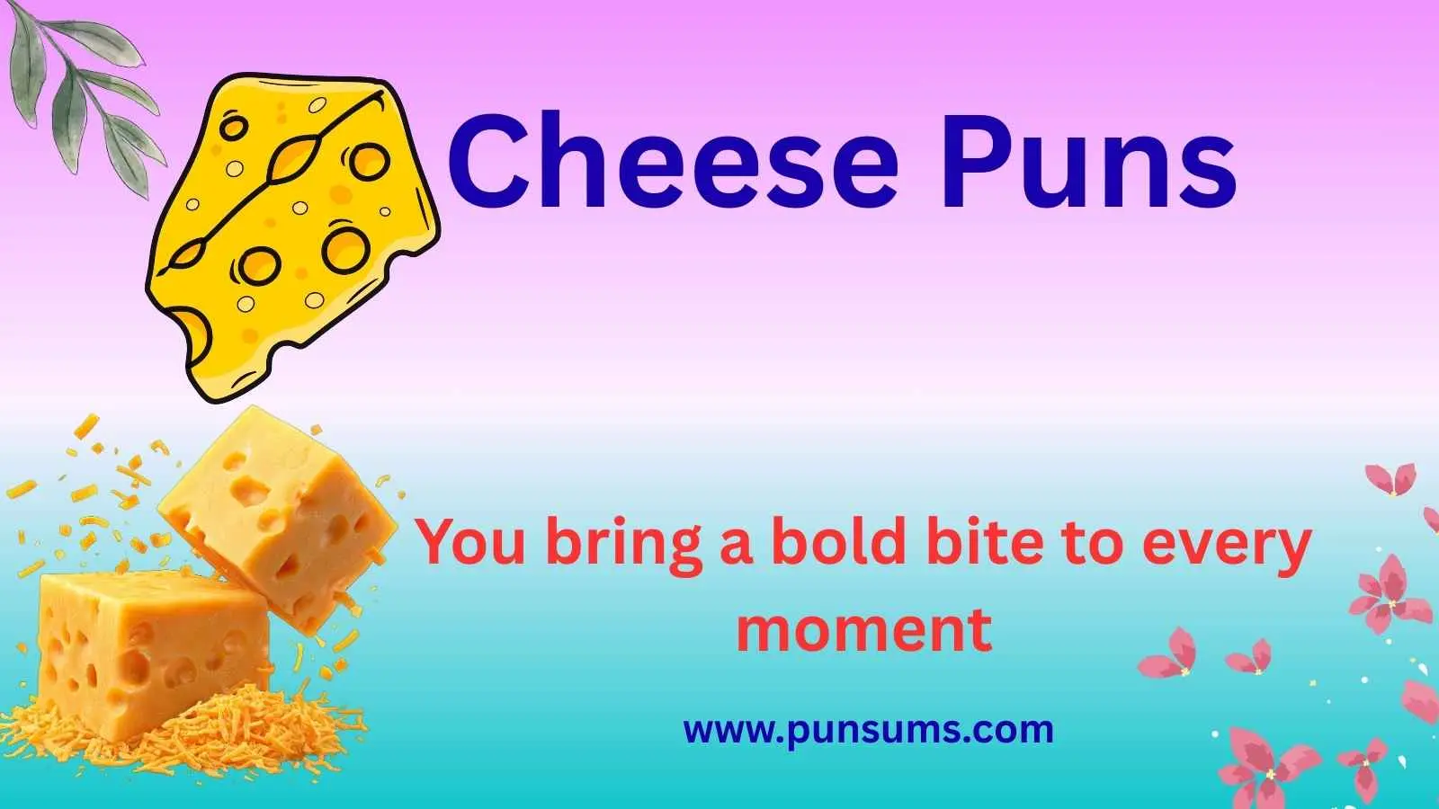 Cheese Puns