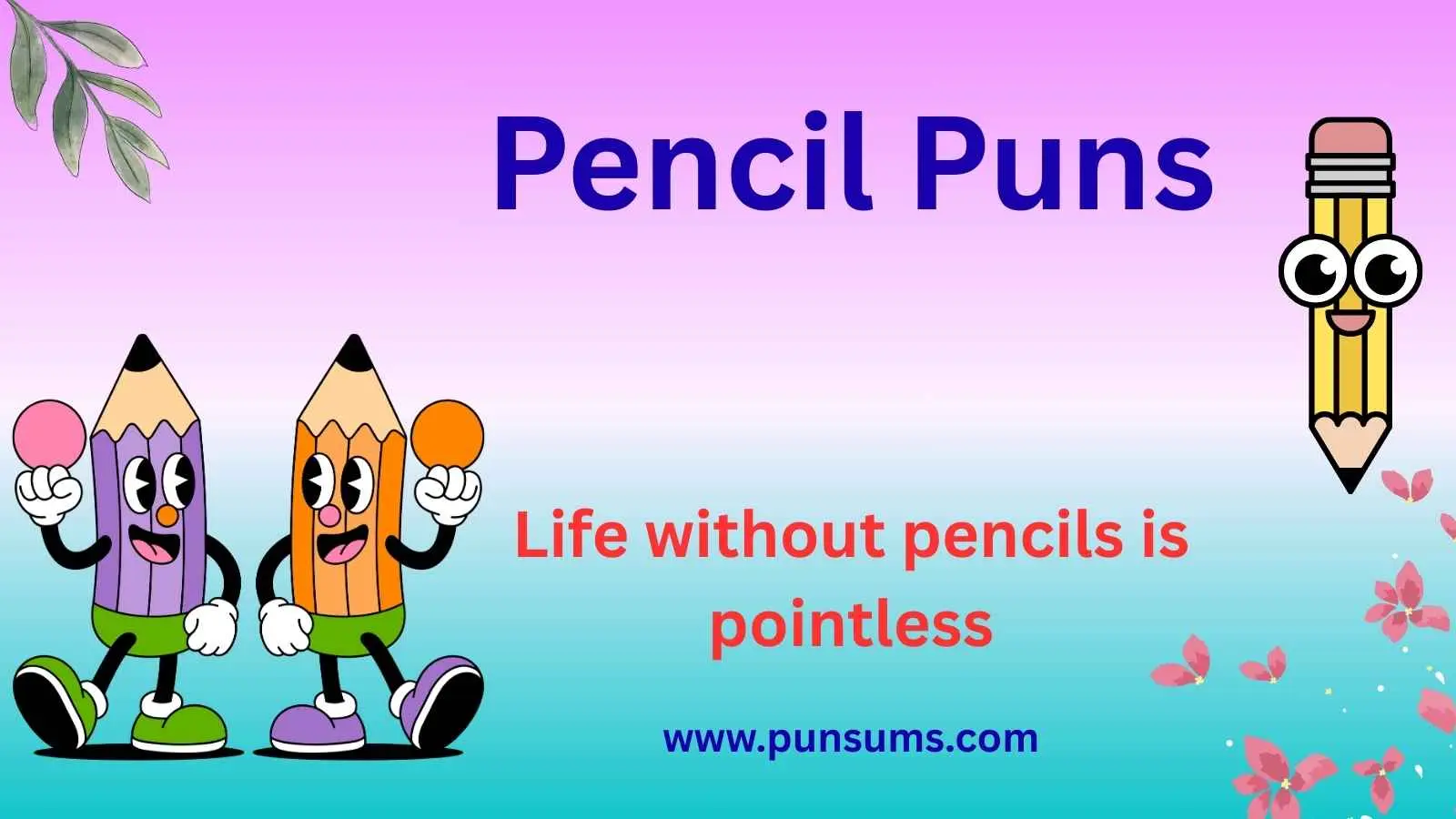 Pencil Puns
