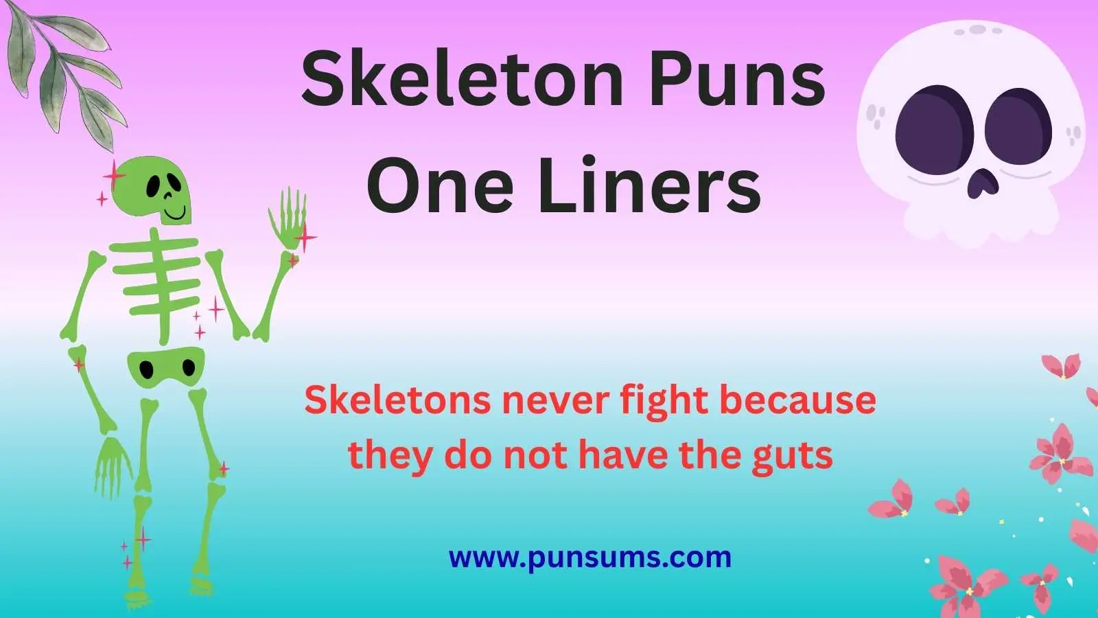 Skeleton Puns One Liners
