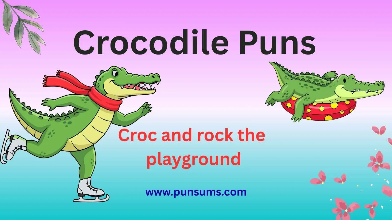 Crocodile Puns