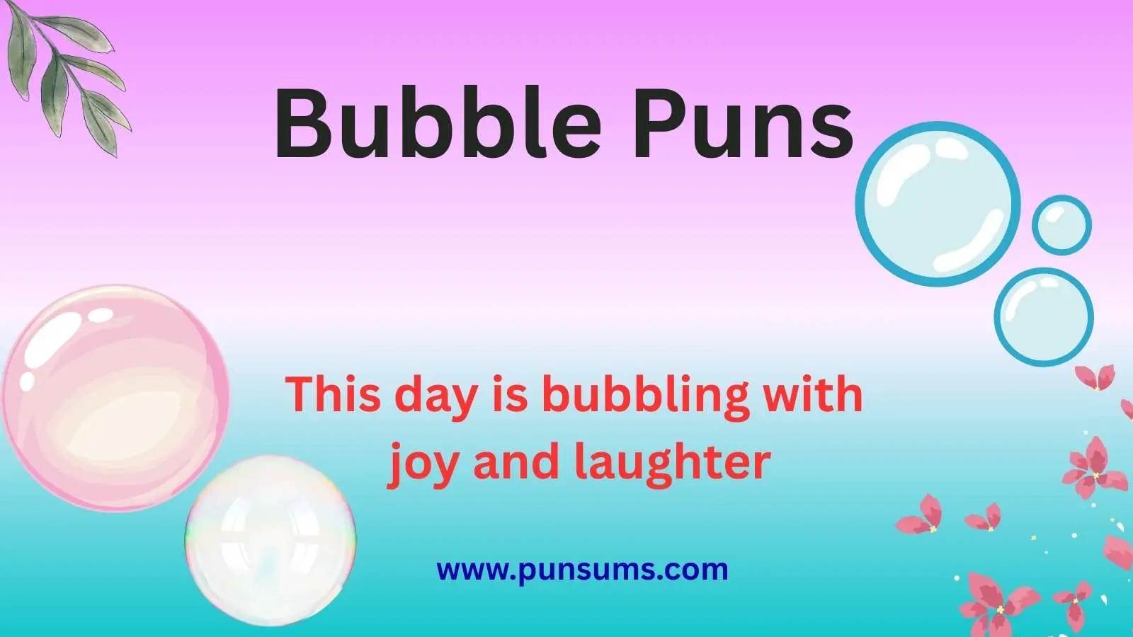 Bubbles Puns