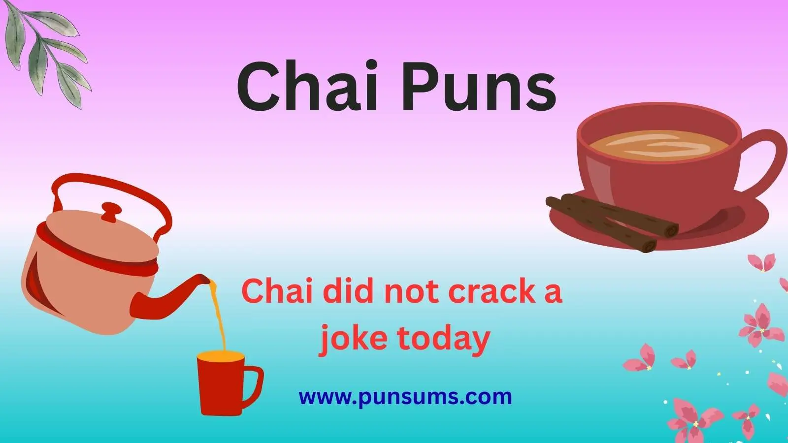 Chai Puns