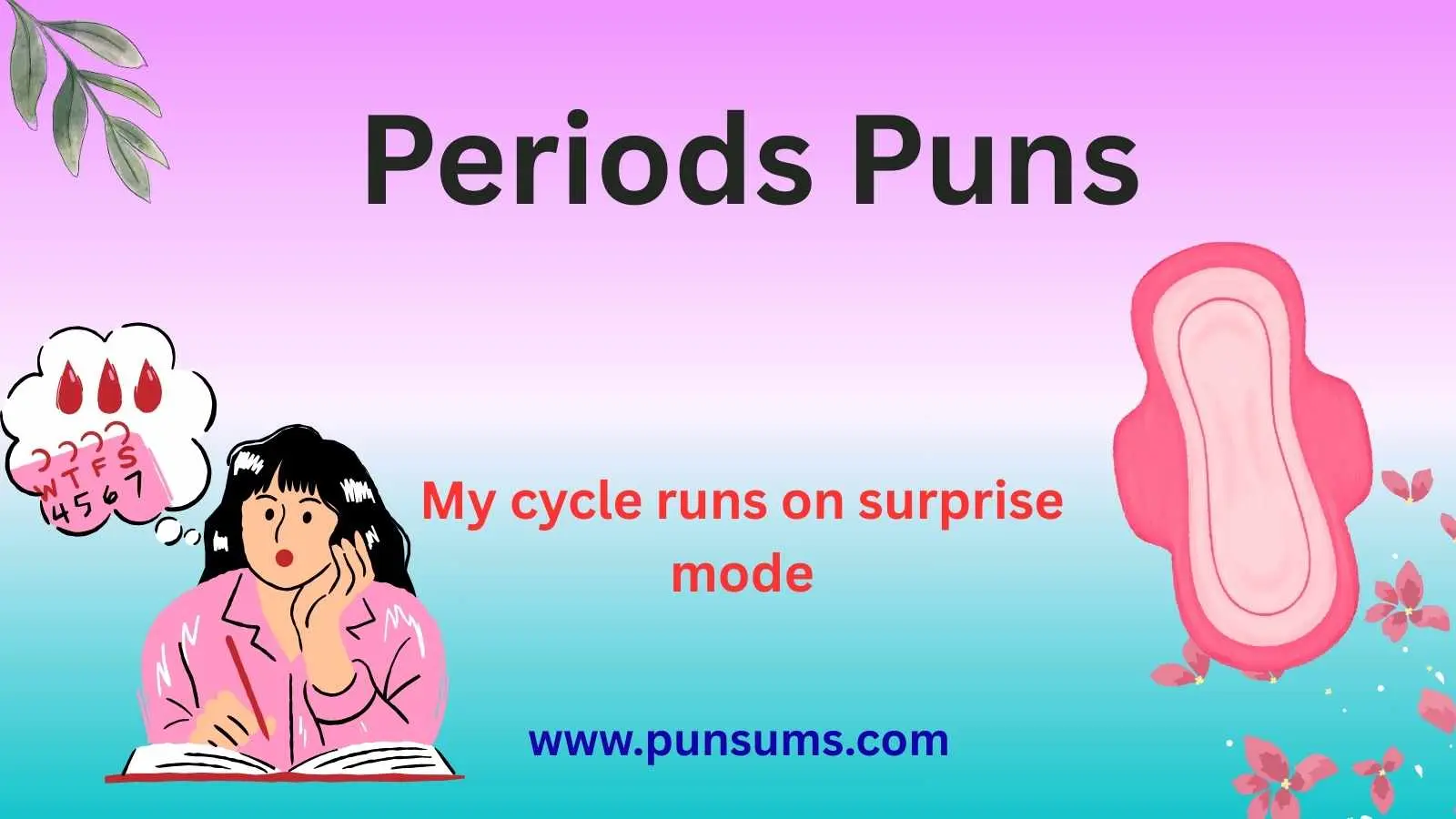 Periods Puns