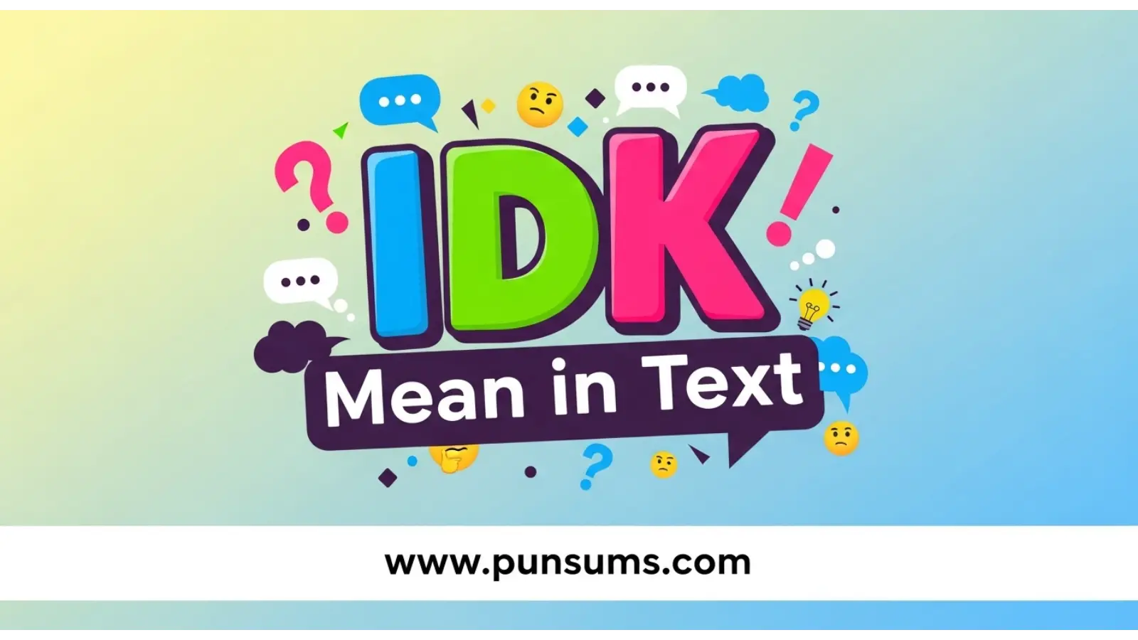 IDK Mean in Text